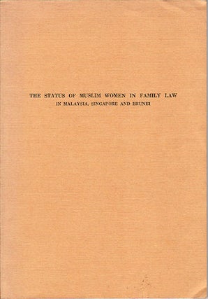 Stock ID #133233 The Status of Muslim Women in Family Law in Malaysia, Singapore and Brunei....