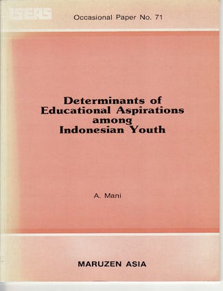 Stock ID #133291 Determinants of Educational Aspirations among Indonesian Youth. A. MANI.
