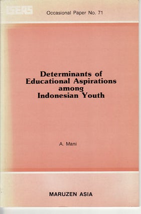 Stock ID #133291 Determinants of Educational Aspirations among Indonesian Youth. A. MANI