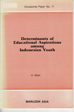 Stock ID #133291 Determinants of Educational Aspirations among Indonesian Youth. A. MANI