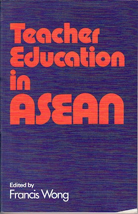 Stock ID #133302 Teacher education in ASEAN. FRANCIS WONG