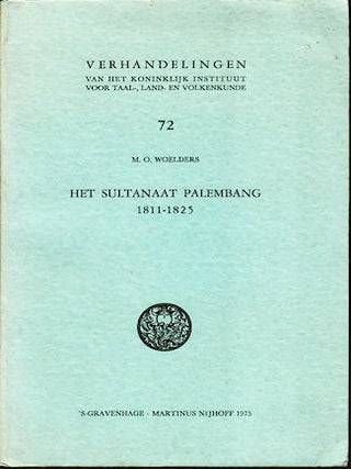 Stock ID #133361 Het Sultanaat Palembang 1811 - 1825. M. O WOELDERS