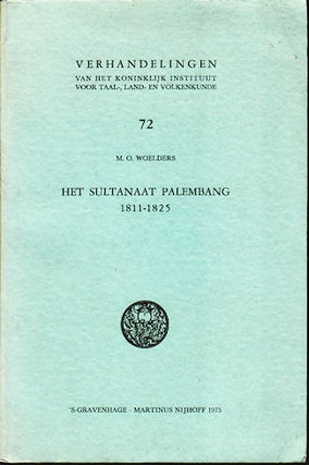 Stock ID #133361 Het Sultanaat Palembang 1811 - 1825. M. O. WOELDERS