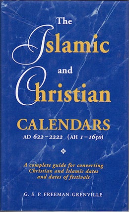 Stock ID #133426 The Islamic and Christian Calendars AD 622-222 (AHI-1650). A complete guide...