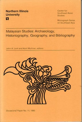 Stock ID #133536 Malaysian Studies: Archaeology, Historiography, Geography and Bibliography. JOHN...