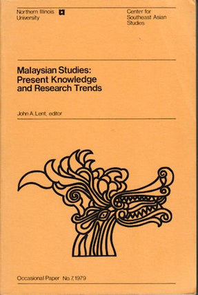 Stock ID #133543 Malaysian Studies: Present Knowledge and Research Trends. JOHN A. LENT