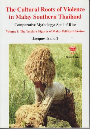 Stock ID #133793 The Cultural Roots of Violence in Malay Southern Thailand. Comparative...