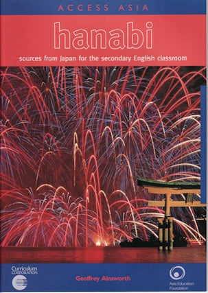 Stock ID #133987 Hanabi. Sources from Japan for the Secondary English Classroom. GEOFFREY...