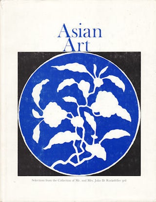 Stock ID #134431 Asian Art. Selections from the Collection of Mr. and Mrs. John D Rockefeller...
