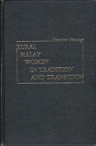 Stock ID #134618 Rural Malay Women in Tradition and Transition. HEATHER STRANGE.