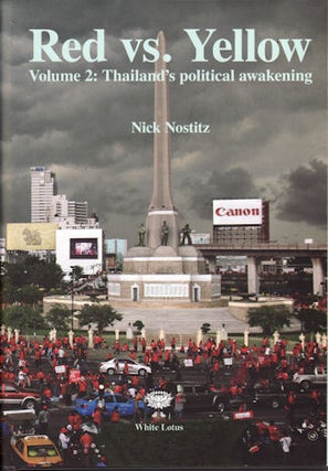Stock ID #134958 Red vs. Yellow. Volume 2. Thailand's Political Awakening. NICK NOSTITZ