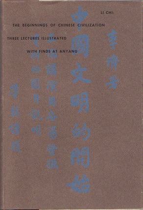 Stock ID #135339 The Beginnings of Chinese Civilization. Three Lectures Illustrated with finds at...