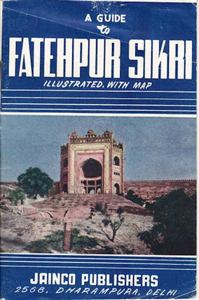 Stock ID #135600 A Guide to Fatehpur Sikri. TRAVEL EPHEMERA