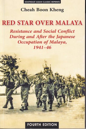 Stock ID #135820 Red Star Over Malaya. Resistance & Social Conflict During and After the Japanese...