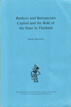 Stock ID #136444 Bankers and Bureaucrats Capital and the Role of the State in Thailand. KEVIN...
