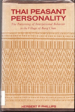 Stock ID #136451 Thai Peasant Personality. The Patterning of Interpersonal Behavior in the...
