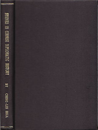Stock ID #136576 Studies in Chinese Diplomatic History. CHING-LIN HSIA