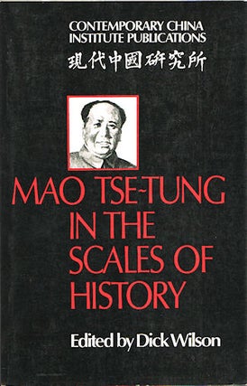 Stock ID #136604 Mao Tse-Tung in the Scales of History. A Preliminary Assessment Organized by The...