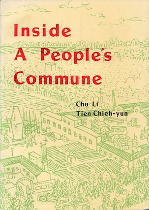 Stock ID #136710 Inside a People's Commune. Report from Chiliying. CHU LI AND TIEN CHIEH-YUN