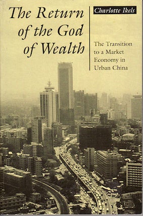 Stock ID #136796 The Return of the God of Wealth. The Transition to a Market Economy in Urban...