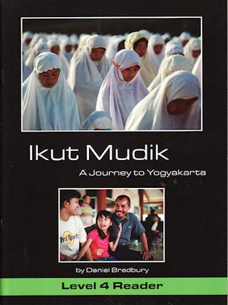Stock ID #137785 Ikut Mudik. A Journey to Yogyakarta. Indonesian Text. Level 4 Reader. DANIEL...