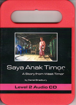 Stock ID #137809 Saya Anak Timor. A Story from West Timor. Audio CD. DANIEL BRADBURY