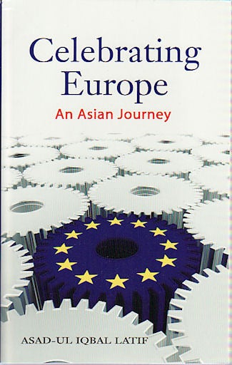 Stock ID #137835 Celebrating Europe. An Asian Journey. ASAD-UL IQBAL LATIF.