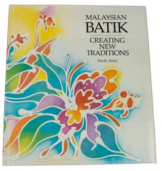 Stock ID #137994 Malaysian Batik. Creating New Traditions. SARAH ARNEY