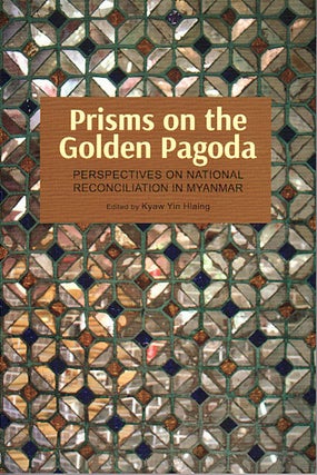 Stock ID #138412 Prisms on the Golden Pagoda: Perspectives on the Politics of National...
