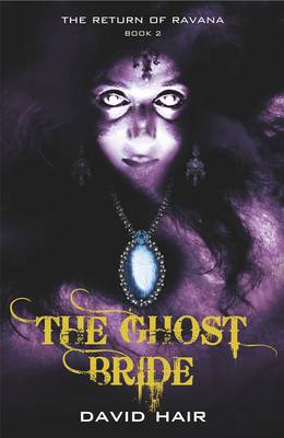 Stock ID #139300 The Ghost Bride. Return of Ravana, Book 2. DAVID HAIR