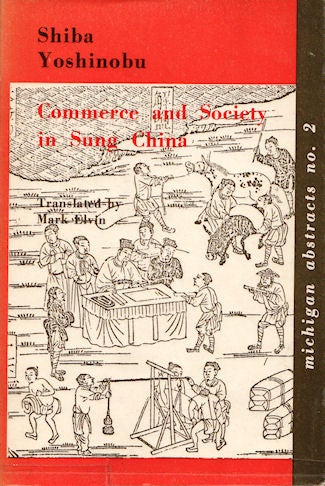 Stock ID #139333 Commerce and Society in Sung China. YOSHINOBU SHIBA.
