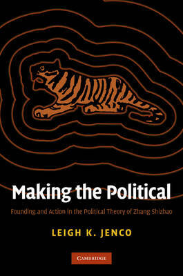 Stock ID #139506 Making the Political Founding and Action in the Political Theory of...