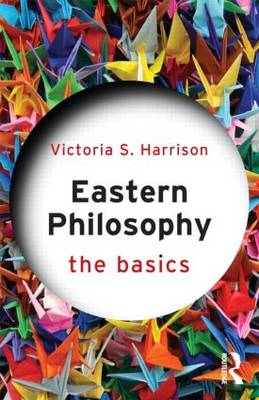 Stock ID #139550 Eastern Philosophy. The Basics. VICTORIA HARRISON