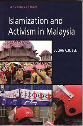 Stock ID #139993 Islamization and Activism in Malaysia. JULIAN. C. H. LEE
