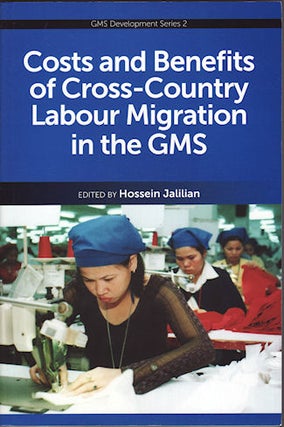 Stock ID #140305 Costs and Benefits of Cross-Country Labour Migration in the GMS. HOSSEIN JALILIAN