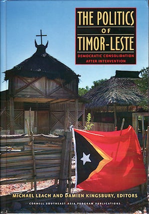 Stock ID #140695 The Politics of Timor-Leste. Democratic Consolidation After Intervention....