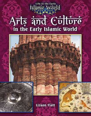 Stock ID #140741 Arts and Culture in the Early Islamic World. LIZANN FLATT