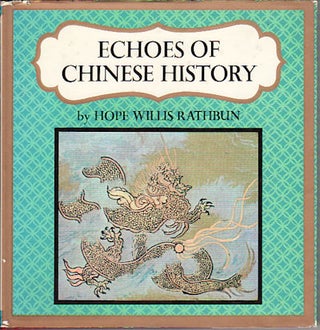 Stock ID #14094 Echoes of Chinese History. HOPE WILLIS RATHBUN