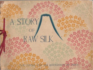 Stock ID #141089 A Story of Raw Silk. SILK