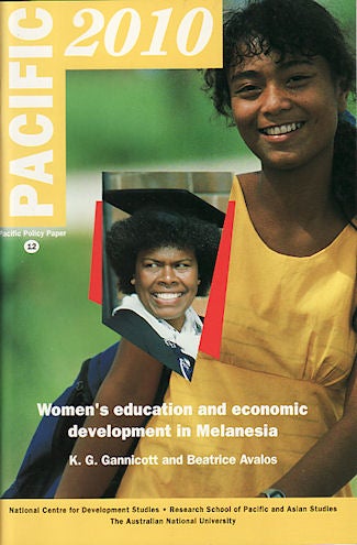 Stock ID #141214 Pacific 2010. Women's Education and Economic Development in Melanesia. K. G. AND BEATRICE AVALOS GANNICOTT.