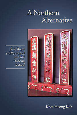 Stock ID #141250 A Northern Alternative. Xue Xuan (1389-1464) and the Hedong School. KHEE...