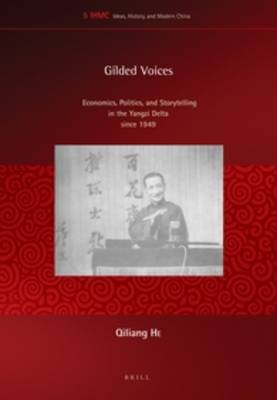 Stock ID #141431 Gilded Voices. Economics, Politics, and Storytelling in the Yangzi Delta since...