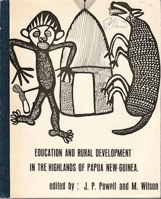 Stock ID #141558 Education and Rural Development in the Highlands of Papua New Guinea. J. P. AND...