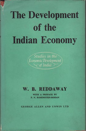 Stock ID #14170 The Development of the Indian Economy. W. B. REDDAWAY