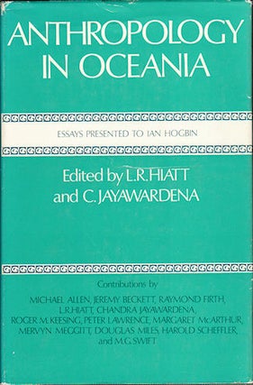 Stock ID #142146 Anthropology in Oceania. Essays presented to Ian Hogbin. L. R. AND C....