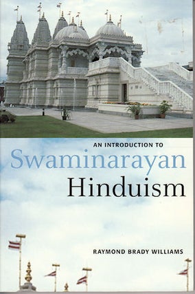 Stock ID #142234 An Introduction to Swaminarayan Hinduism. RAYMOND BRADY WILLIAMS