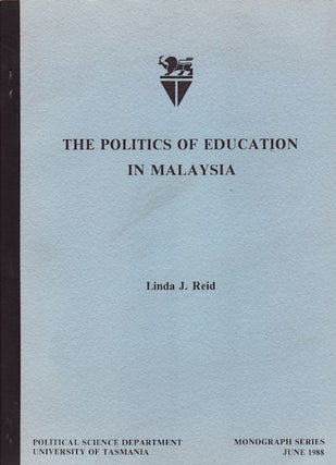 Stock ID #14228 The Politics of Education in Malaysia. LINDA J. REID