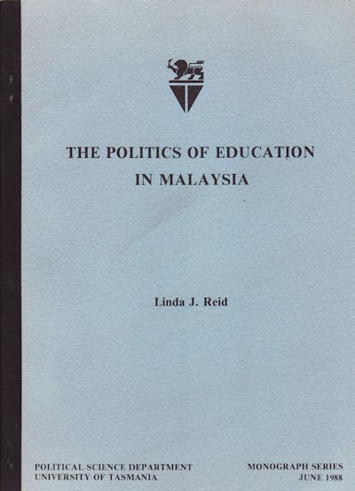 Stock ID #14228 The Politics of Education in Malaysia. LINDA J. REID.