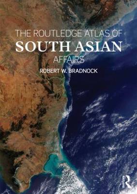 Stock ID #142529 The Routledge Atlas of South Asian Affairs. ROBERT W. BRADNOCK