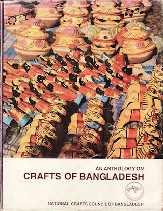 Stock ID #142617 An Anthology on Crafts of Bangladesh. ENAMUL HAQUE